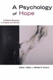A Psychology of Hope: A Biblical Response to Tragedy and Suicide