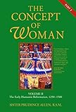 The Concept of Woman: The Early Humanist Reformation, 1250-1500, Part 2
