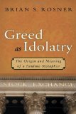 Greed as Idolatry: The Origin and Meaning of a Pauline Metaphor