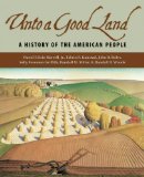 Unto a Good Land: A History of the American People
