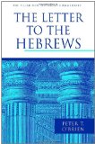 The Letter to the Hebrews (The Pillar New Testament Commentary (PNTC))