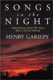 Songs in the Night: Inspiring Stories Behind 100 Hymns Bond in Trial and Suffering