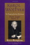Karol Wojtyla: The Thought of the Man Who Became Pope John Paul II