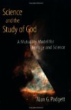 Science and the Study of God: A Mutuality Model for Theology and Science