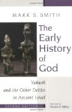 The Early History of God: Yahweh and the Other Deities in Ancient Israel (The Biblical Resource Series)