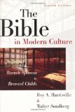 The Bible in Modern Culture: Baruch Spinoza to Brevard Childs
