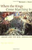 When the Kings Come Marching In: Isaiah and the New Jerusalem