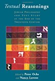 Textual Reasonings: Jewish Philosophy and Text Study at the End of the Twentieth Century (Radical Traditions)