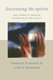 Discerning the Spirits: A Guide to Thinking about Christian Worship Today (Calvin Institute of Christian Worship Liturgical Studies)