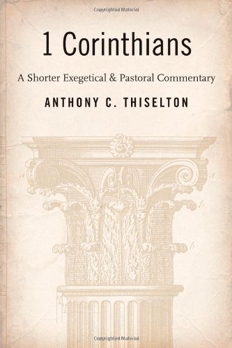 Book Cover I Corinthians: A Shorter Exegetical and Pastoral Commentary