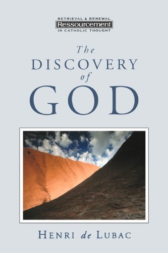 The Discovery of God (Ressourcement: Retrieval & Renewal in Catholic Thought)