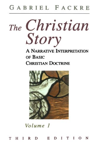 The Christian Story: A Narrative Interpretation of Basic Christian Doctrine
