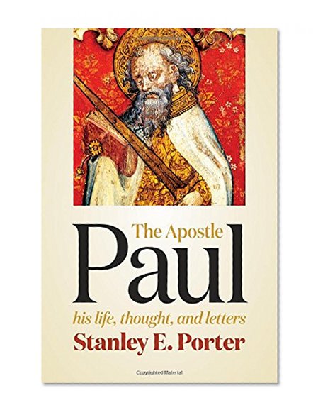 Book Cover The Apostle Paul: His Life, Thought, and Letters
