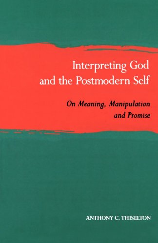 Interpreting God and the Postmodern Self: On Meaning, Manipulation and Promise