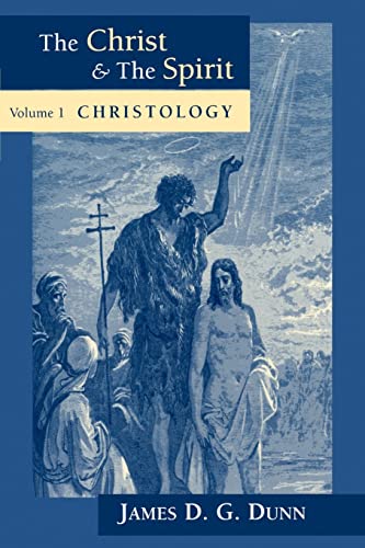 The Christ and the Spirit: Christology (Christ and the Spirit, vol. 1)