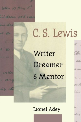 C. S. Lewis - Writer,Dreamer & Mentor