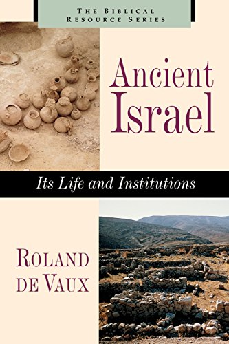 Ancient Israel: Its Life and Institutions (Biblical Resource)