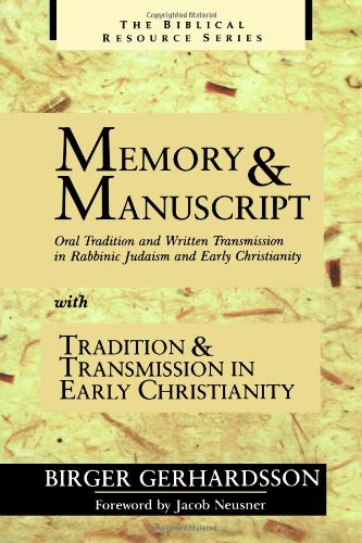 Memory and Manuscript with Tradition and Transmission in Early Christianity (Biblical Resource)