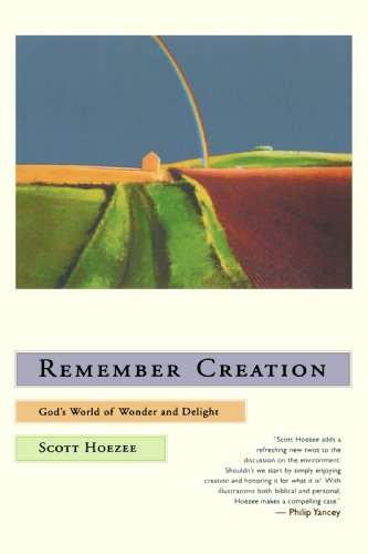 Remember Creation: God's World of Wonder and Delight