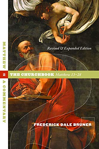 Matthew: A Commentary - Volume 2: The Churchbook, Matthew 13-28