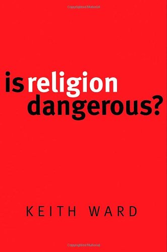 Is Religion Dangerous?