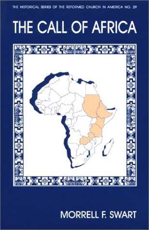 The Call of Africa (Historical Series of the Reformed Church in America)
