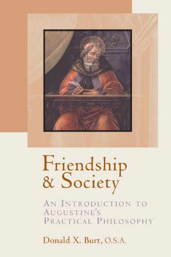 Friendship and Society: An Introduction to Augustine's Practical Philosophy