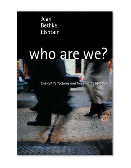 Who Are We?: Critical Reflections and Hopeful Possibilities