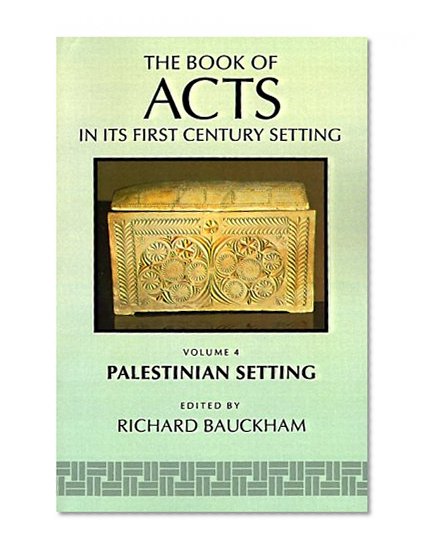 The Book of Acts in Its Palestinian Setting  (The Book of Acts in Its First Century Setting)