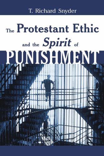 The Protestant Ethic and the Spirit of Punishment