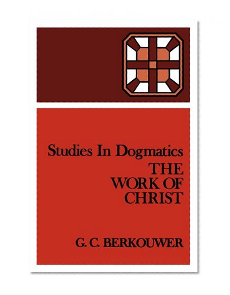 Studies in Dogmatics: The Work of Christ