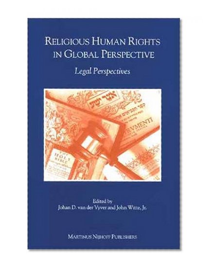 Religious Human Rights in Global Perspective: Legal Perspectives
