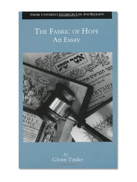The Fabric of Hope: An Essay (Emory University Studies in Law and Religion)