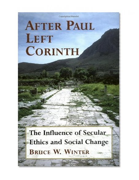 Book Cover After Paul Left Corinth: The Influence of Secular Ethics and Social Change