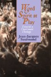 Word and Spirit at Play: Towards a Charismatic Theology