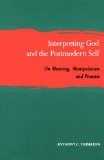 Interpreting God and the Postmodern Self: On Meaning, Manipulation and Promise