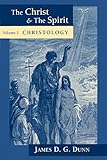 The Christ And The Spirit, Volume: Christology