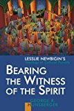 Bearing the Witness of the Spirit: Lesslie Newbigin's Theology of Cultural Plurality (Gospel & Our Culture)