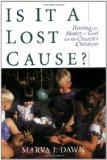 Is It a Lost Cause?: Having the Heart of God for the Church's Children