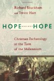 Hope Against Hope: Christian Eschatology at the Turn of the Millennium