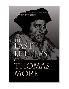 The Last Letters of Thomas More