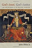 God's Joust, God's Justice: Law and Religion in the Western Tradition (Emory University Studies in Law and Religion)