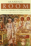 Making Room: Recovering Hospitality as a Christian Tradition