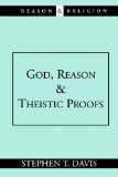 God, Reason and Theistic Proofs (Reason & Religion)