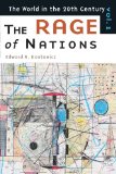 The Rage of Nations: The World of the Twentieth Century Volume 1 (World in the Twentieth Century)