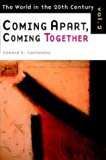 Coming Apart, Coming Together: The World in the Twentieth Century, Volume 2