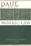 Paul and the Mosaic Law