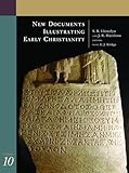 New Documents Illustrating Early Christianity, 10: Greek and Other Inscriptions and Papyri Published 1988-1992