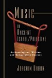 Music in Ancient Israel/Palestine: Archaeological, Written and Caomparative Sources (Bible in Its World)