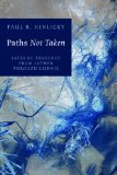 Paths Not Taken: Fates of Theology from Luther through Leibniz